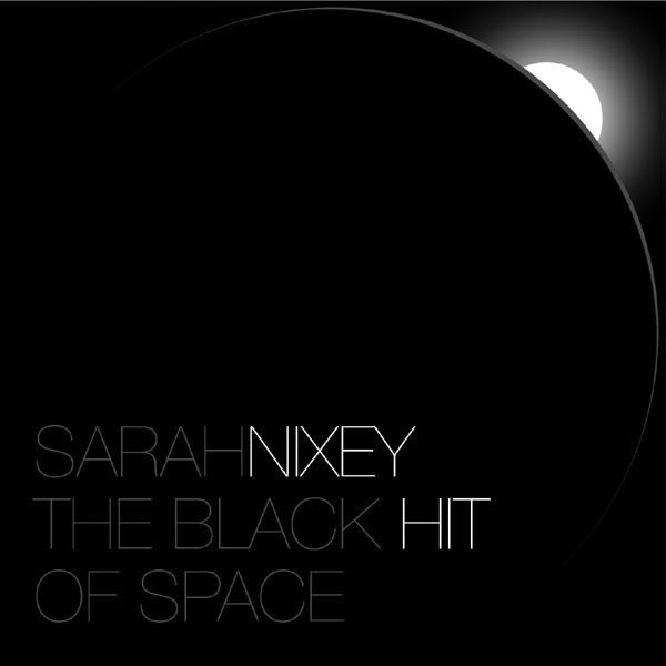 SARAH NIXEY - THE BLACK HIT OF SPACE - ORIGINAL AUTOGRAPHED